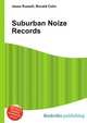 Suburban Noize Records, Jesse Russell,Ronald Cohn 