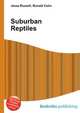 Suburban Reptiles, Jesse Russell,Ronald Cohn 