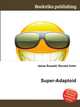 Super-Adaptoid, Jesse Russell,Ronald Cohn 