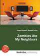Zombies Ate My Neighbors, Jesse Russell,Ronald Cohn 
