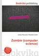 Zombie (computer science), Jesse Russell,Ronald Cohn 