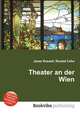 Theater an der Wien, Jesse Russell,Ronald Cohn 