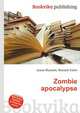 Zombie apocalypse, Jesse Russell,Ronald Cohn 