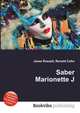 Saber Marionette J, Jesse Russell,Ronald Cohn 