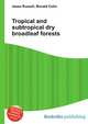 Tropical and subtropical dry broadleaf forests, Jesse Russell,Ronald Cohn 
