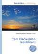 Tom Clarke (Irish republican), Jesse Russell,Ronald Cohn 