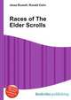 Races of The Elder Scrolls, Jesse Russell,Ronald Cohn 