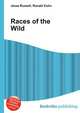 Races of the Wild, Jesse Russell,Ronald Cohn 