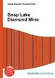 Snap Lake Diamond Mine, Jesse Russell,Ronald Cohn 