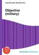 Objective (military), Jesse Russell,Ronald Cohn 