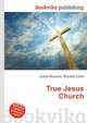 True Jesus Church, Jesse Russell,Ronald Cohn 