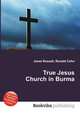 True Jesus Church in Burma, Jesse Russell,Ronald Cohn 