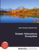 Greater Yellowstone Ecosystem, Jesse Russell,Ronald Cohn 