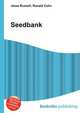 Seedbank, Jesse Russell,Ronald Cohn 
