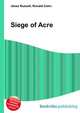 Siege of Acre, Jesse Russell,Ronald Cohn 
