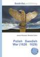 Polish Swedish War (1626 1629), Jesse Russell,Ronald Cohn 