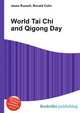 World Tai Chi and Qigong Day, Jesse Russell,Ronald Cohn 