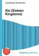 Xia (Sixteen Kingdoms), Jesse Russell,Ronald Cohn 