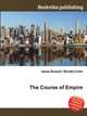 The Course of Empire, Jesse Russell,Ronald Cohn 