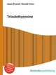 Triiodothyronine, Jesse Russell,Ronald Cohn 