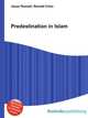 Predestination in Islam, Jesse Russell,Ronald Cohn 
