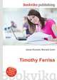 Timothy Ferriss, Jesse Russell,Ronald Cohn 