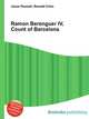 Ramon Berenguer IV, Count of Barcelona, Jesse Russell,Ronald Cohn 