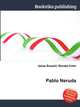 Pablo Neruda, Jesse Russell,Ronald Cohn 