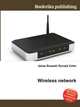 Wireless network, Jesse Russell,Ronald Cohn 