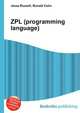 ZPL (programming language), Jesse Russell,Ronald Cohn 