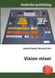 Vision mixer, Jesse Russell,Ronald Cohn 