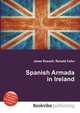 Spanish Armada in Ireland, Jesse Russell,Ronald Cohn 