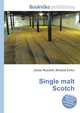Single malt Scotch, Jesse Russell,Ronald Cohn 