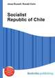 Socialist Republic of Chile, Jesse Russell,Ronald Cohn 