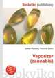 Vaporizer (cannabis), Jesse Russell,Ronald Cohn 