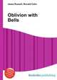 Oblivion with Bells, Jesse Russell,Ronald Cohn 