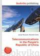Telecommunications in the People's Republic of China, Jesse Russell,Ronald Cohn 