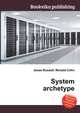 System archetype, Jesse Russell,Ronald Cohn 