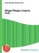 Wagga Wagga Leagues Club, Jesse Russell,Ronald Cohn 