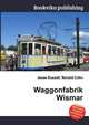 Waggonfabrik Wismar, Jesse Russell,Ronald Cohn 