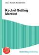 Rachel Getting Married, Jesse Russell,Ronald Cohn 