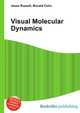 Visual Molecular Dynamics, Jesse Russell,Ronald Cohn 
