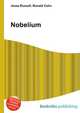 Nobelium, Jesse Russell,Ronald Cohn 