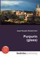 Purpurin (glass), Jesse Russell,Ronald Cohn 