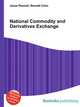 National Commodity and Derivatives Exchange, Jesse Russell,Ronald Cohn 