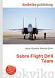 Sabre Flight Drill Team, Jesse Russell,Ronald Cohn 