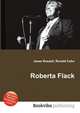 Roberta Flack, Jesse Russell,Ronald Cohn 