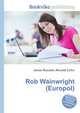Rob Wainwright (Europol), Jesse Russell,Ronald Cohn 