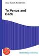 To Venus and Back, Jesse Russell,Ronald Cohn 