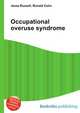 Occupational overuse syndrome, Jesse Russell,Ronald Cohn 